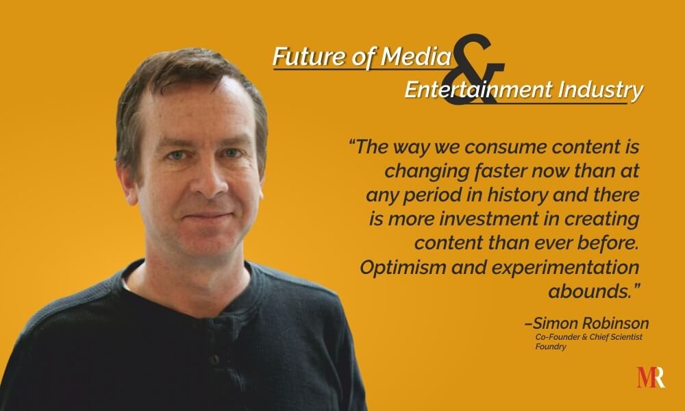 Future of media quotes by simon robinson founder foundry software