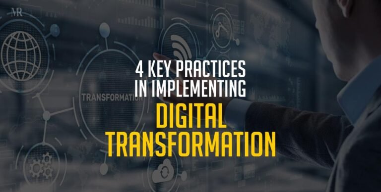 4 Key Practices In Implementing Digital Transformation