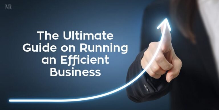 Running an Efficient Business