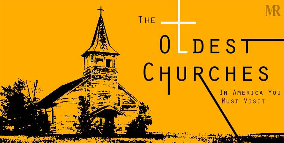Oldest Churches in America