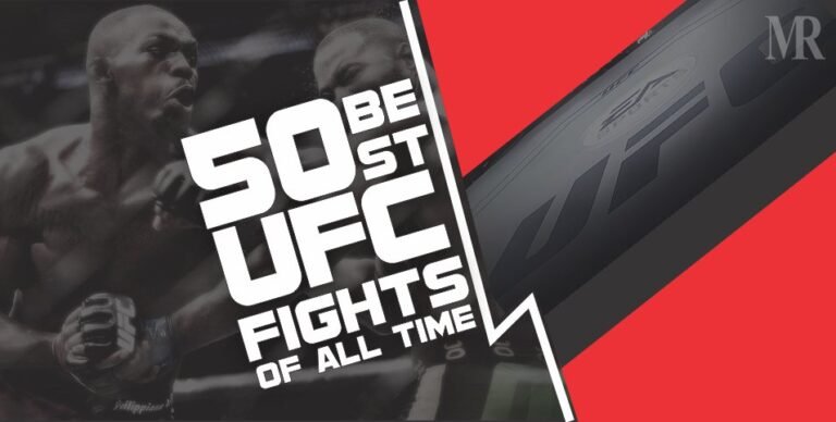 50 Best UFC fights of all time