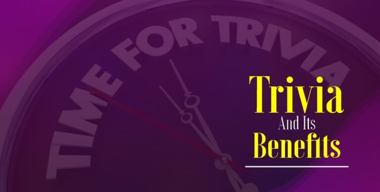 trivia-and-its-benefits