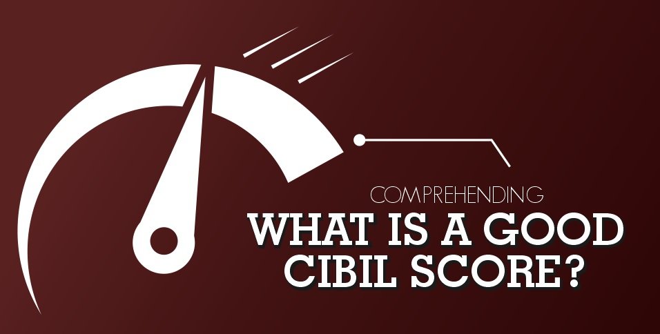 What is a Good CIBIL Score