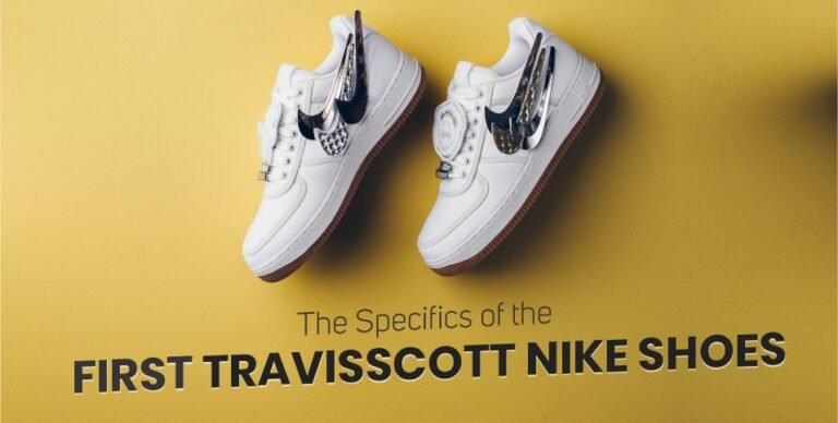The Specifics of the First TravisScott Nike shoes