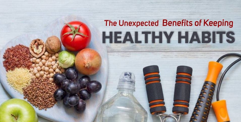 Benefits of Keeping Healthy Habits