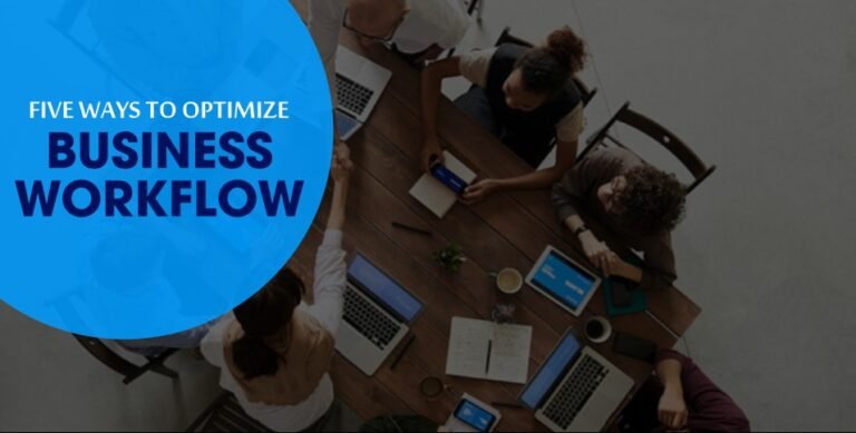 OPTIMIZE BUSINESS WORKFLOW