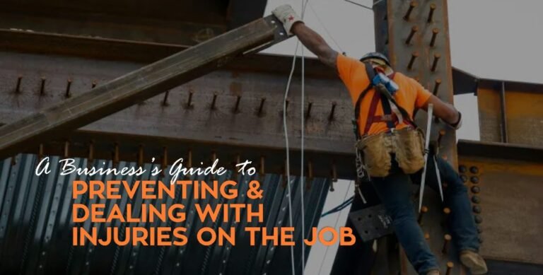 A Business’s Guide to Preventing & Dealing with Injuries on the Job