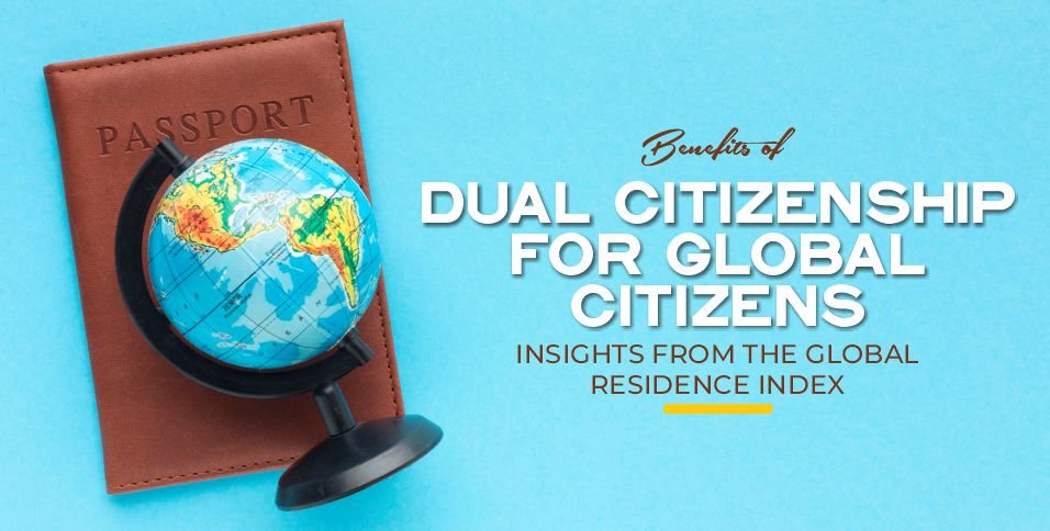 Benefit Of Dual Citizenship