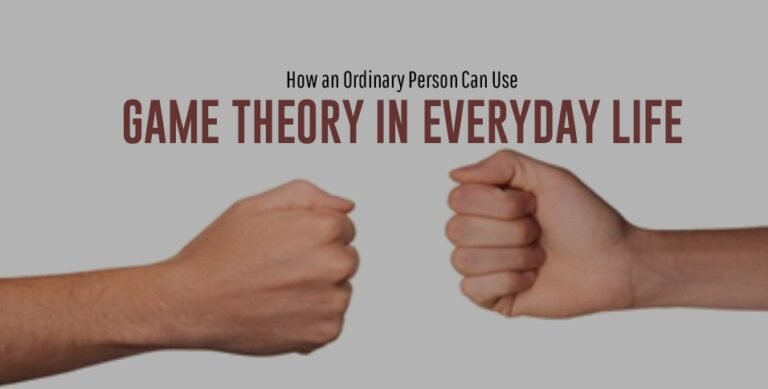 how-an-ordinary-person-can-use-game-theory-in-everyday-life