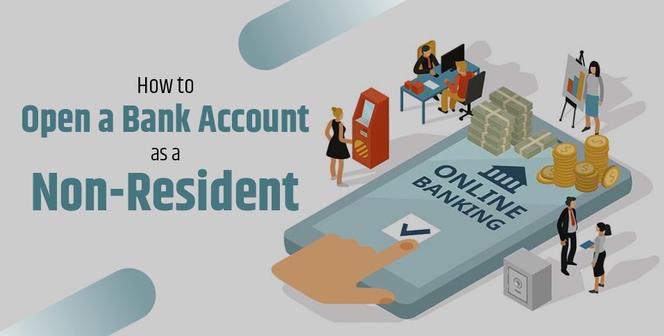 How to Open a Bank Account as a Non-Resident