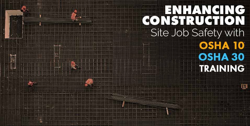 Enhancing-Construction-Site-Job-Safety-with-OSHA-10-and-OSHA-30-Training
