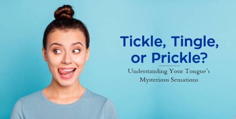 Tickle, Tingle, or Prickle_Understanding Your Tongue's Mysterious Sensations