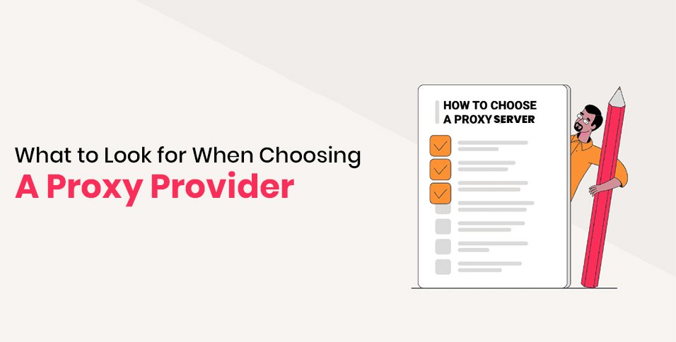 What to Look for When Choosing a Proxy Provider