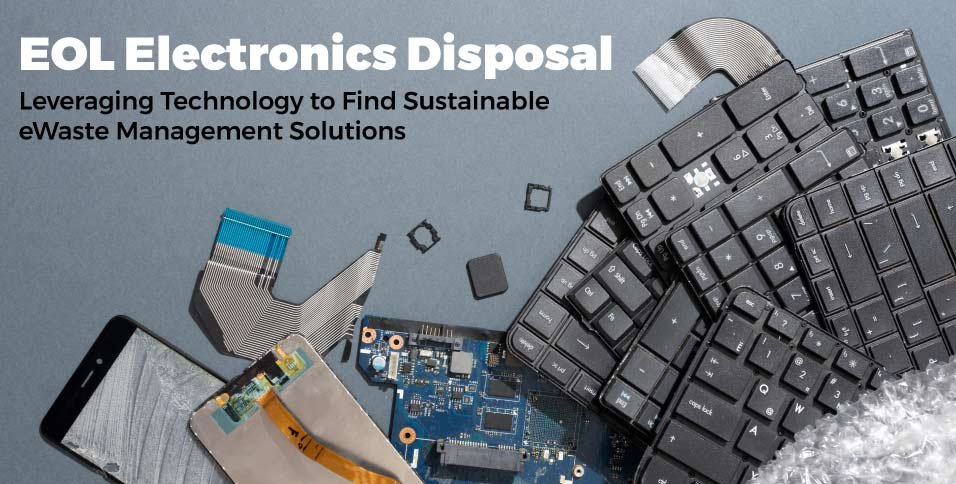 EOL-Electronics-Disposal-Leveraging-Technology-to-Find-Sustainable-eWaste