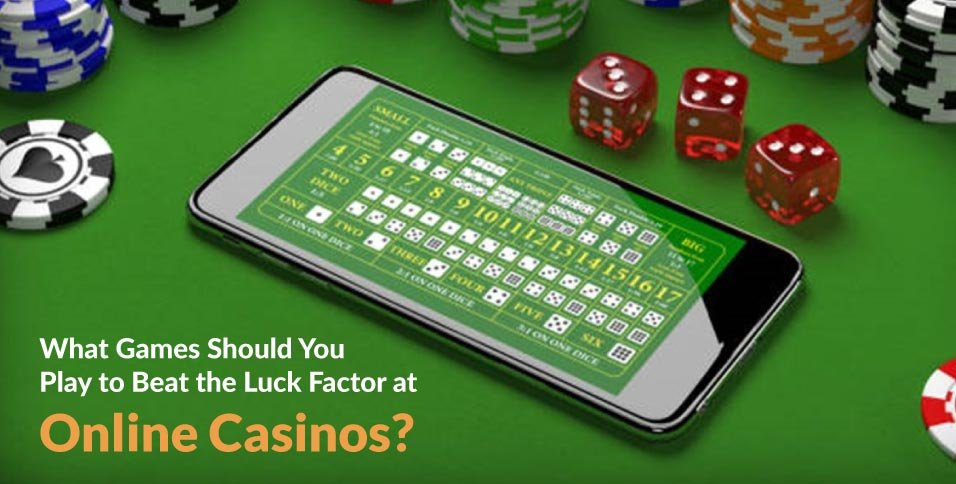 What-Games-Should-You-Play-to-Beat-the-Luck-Factor-at-Online