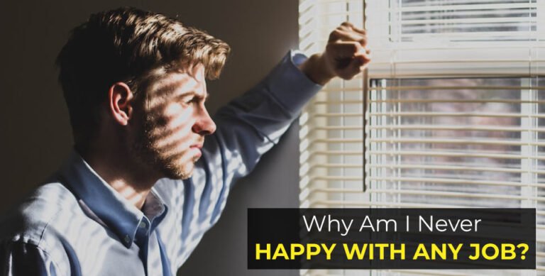 Why-Am-I-Never-Happy-With-Any-Job