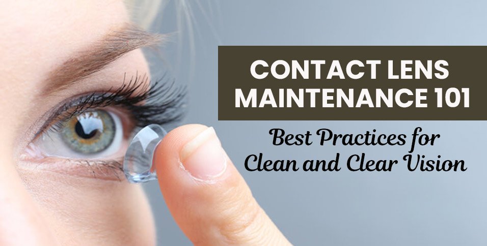 Contact-Lens-Maintenance-101_-Best-Practices-for-Clean-and-Clear-Vision