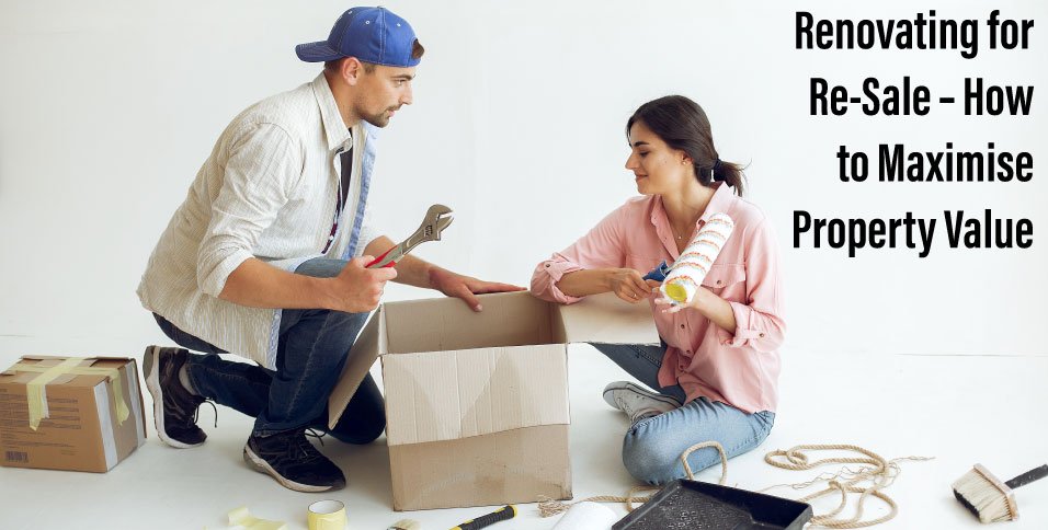 Renovating-for-Re-Sale-–-How-to-Maximise-Property-Value