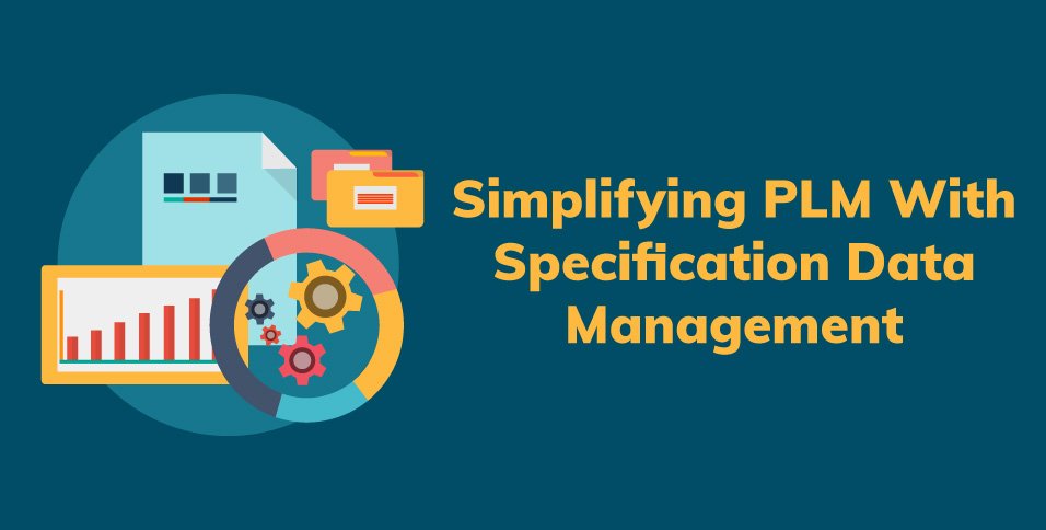 Simplifying-PLM-With-Specification-Data-Management