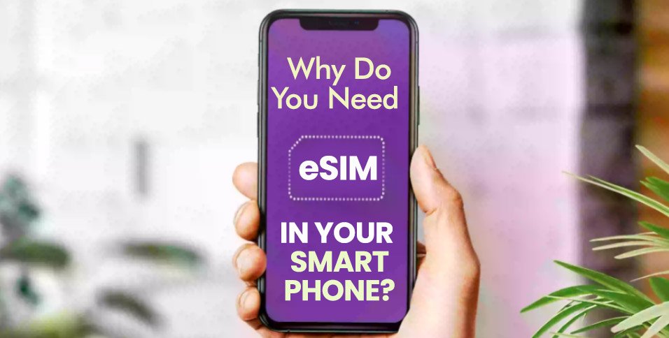 Why-Do-You-Need-eSIM-in-Your-Smartphone