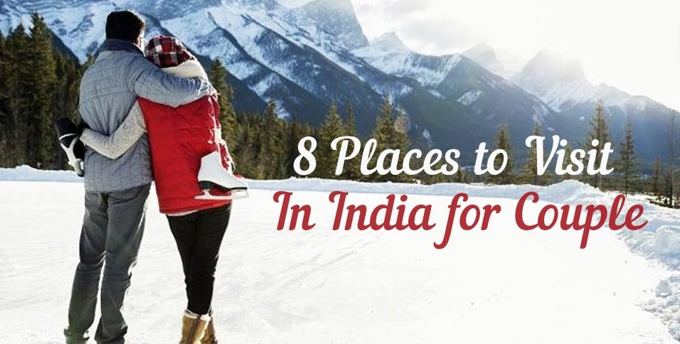 8-Places-to-Visit-in-India-for-Couple