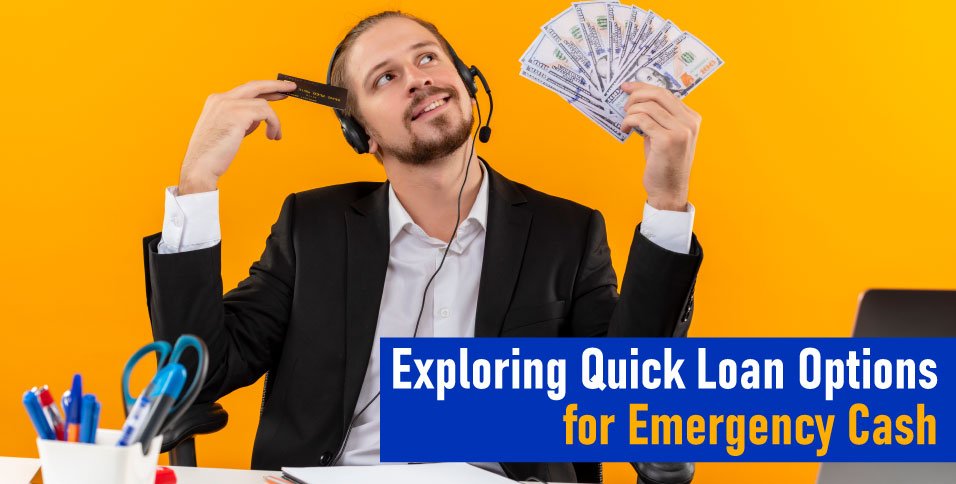 Exploring-Quick-Loan-Options-for-Emergency-Cash