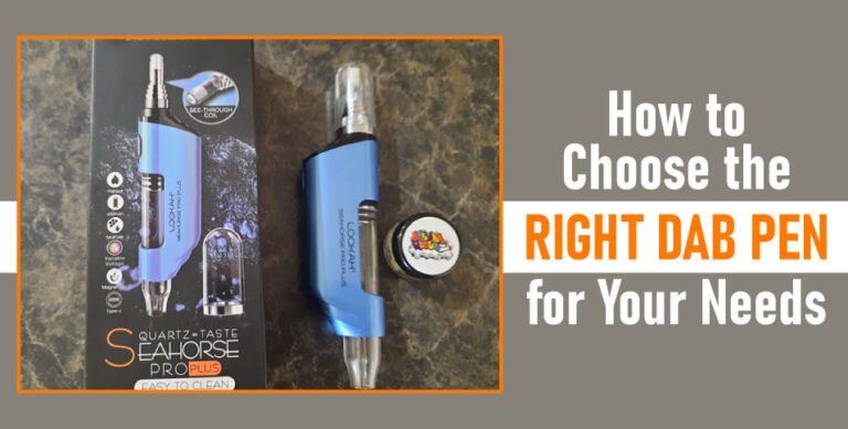 How-to-Choose-the-Right-Dab-Pen-for-Your-Needs