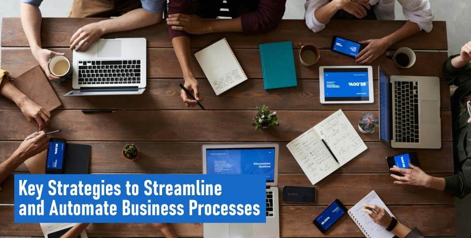 Key-Strategies-to-Streamline-and-Automate-Business-Processes