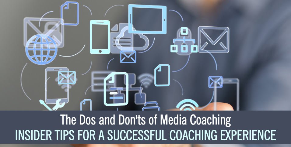 The-Dos-and-Don'ts-of-Media-Coaching-Insider-Tips-for-a-Successful-Coaching-Experience