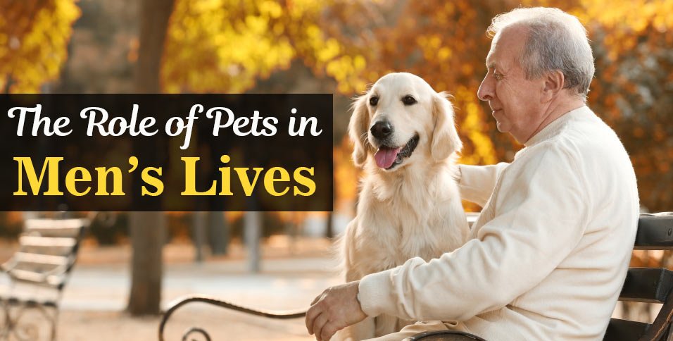 The-Role-of-Pets-in-Men's-Lives