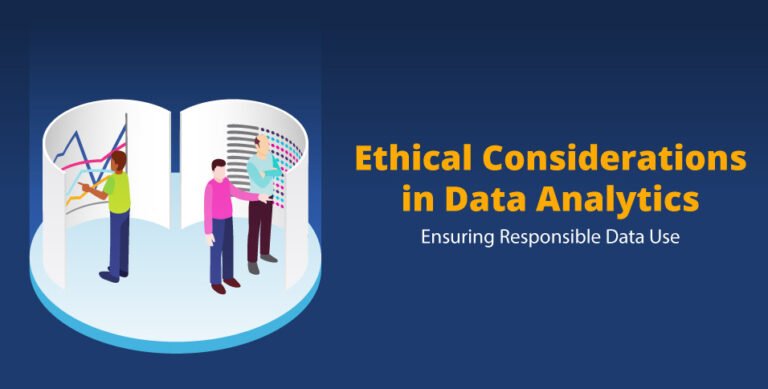 Ethical-Considerations-in-Data-Analytics-Ensuring-Responsible-Data-Use