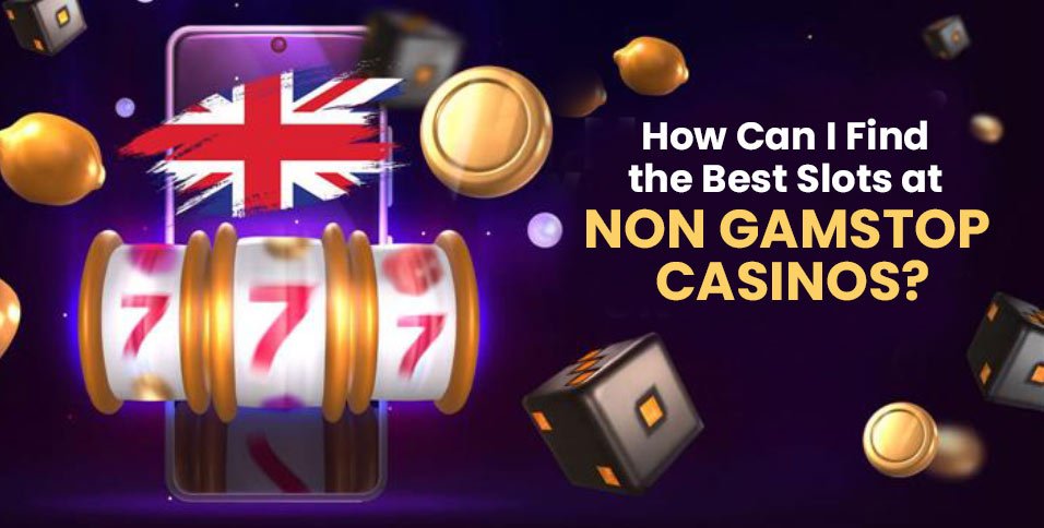 How-Can-I-Find-the-Best-Slots-at-Non-GamStop-Casinos_
