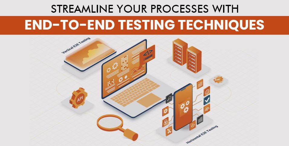 Streamline-Your-Processes-with-End-to-End-Testing--Techniques