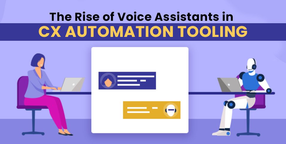 The-Rise-of-Voice-Assistants-in-CX-Automation-Tooling