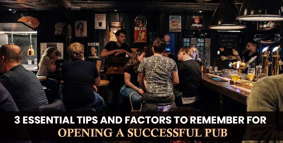 3-Essential-Tips-and-Factors-to-Remember-for-Opening-a-Successful-Pub-