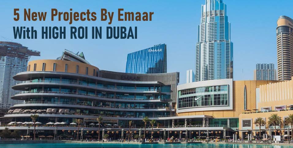 5-New-Projects-By-Emaar-With-High-ROI-In-Dubai