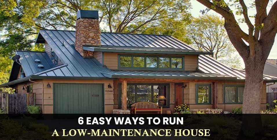 6-Easy-Ways-To-Run-A-Low-Maintenance-House