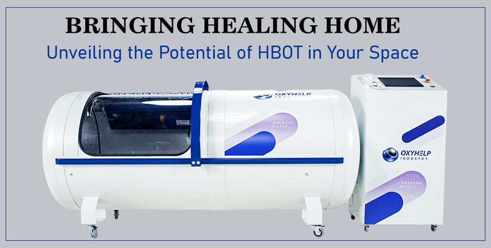 Bringing-Healing-Home--Unveiling-the-Potential-of-HBOT-in-Your-Space