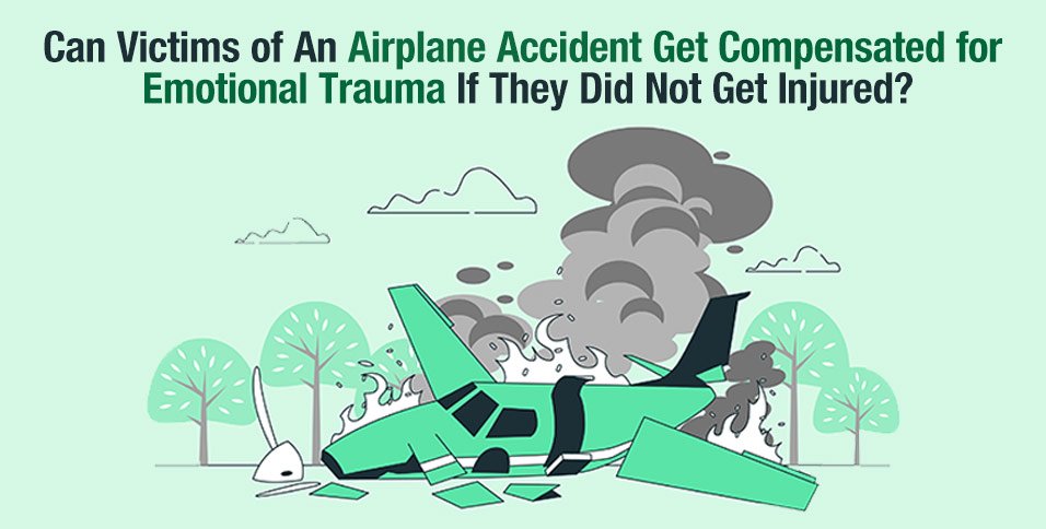 Can-Victims-of-An-Airplane-Accident-Get-Compensated-for-Emotional-Trauma-If-They-Did-Not-Get-Injured