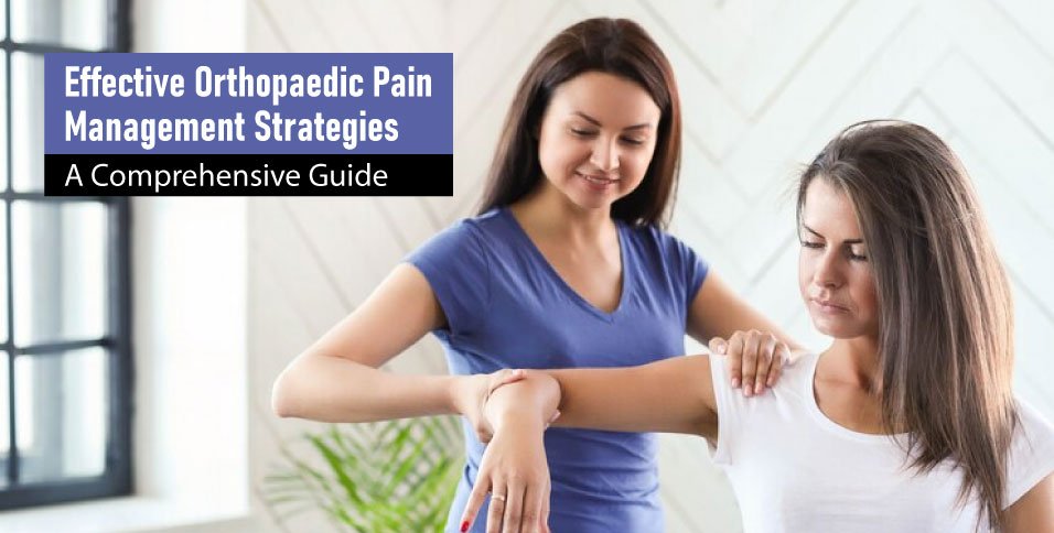 Effective-Orthopaedic-Pain-Management