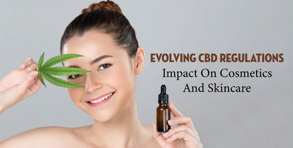 Evolving-CBD-Regulations-–-Impact-On-Cosmetics-And-Skincare