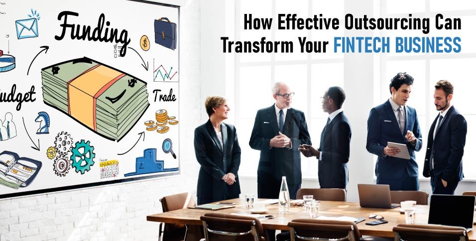 How-Effective-Outsourcing-Can-Transform-Your-Fintech-Business