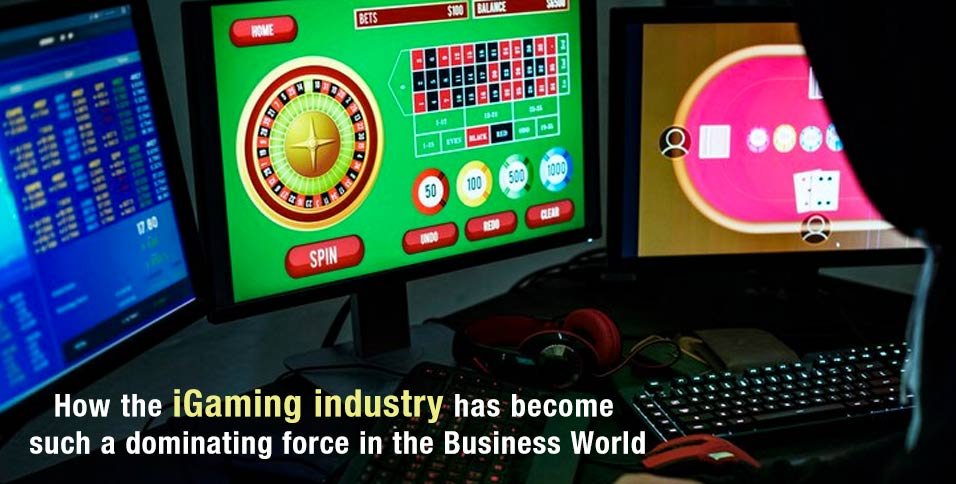 How-the-iGaming-industry-has-become-such-a-dominating-force-in-the-Business-World