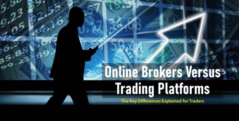 Online Brokers Versus Trading Platforms