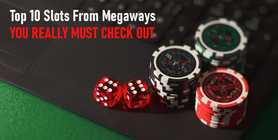 Top-10-Slots-From-Megaways-You-Really-Must-Check-Out