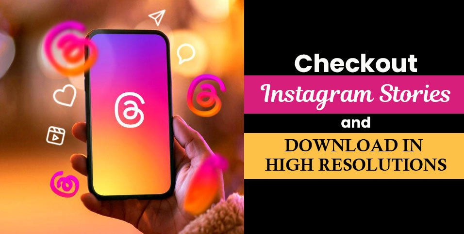 Checkout-Instagram-Stories-and-Download-in-High-Res-