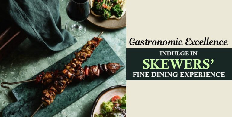 Gastronomic-Excellence_-Indulge-in-Skewers'-Fine-Dining-Experience