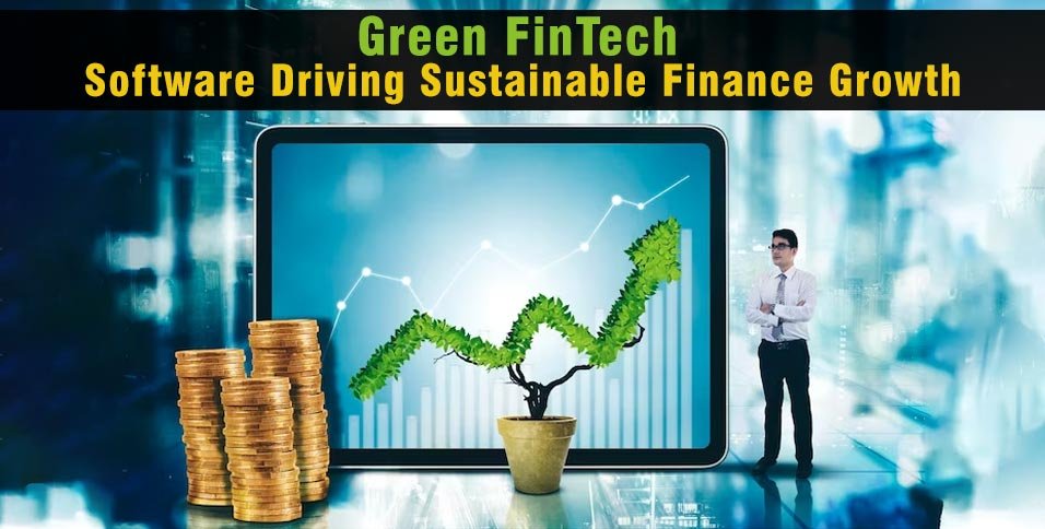 Green-FinTech-Software-Driving-Sustainable-Finance-Growth
