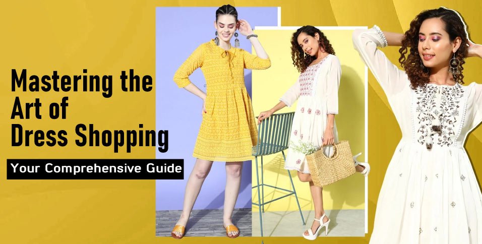 Mastering-the-Art-of-Dress-Shopping-Your-Comprehensive-Guide