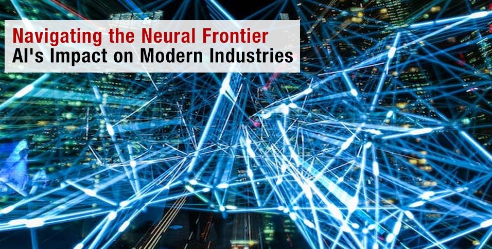 Navigating-the-Neural-Frontier-AI's-Impact-on-Modern-Industries